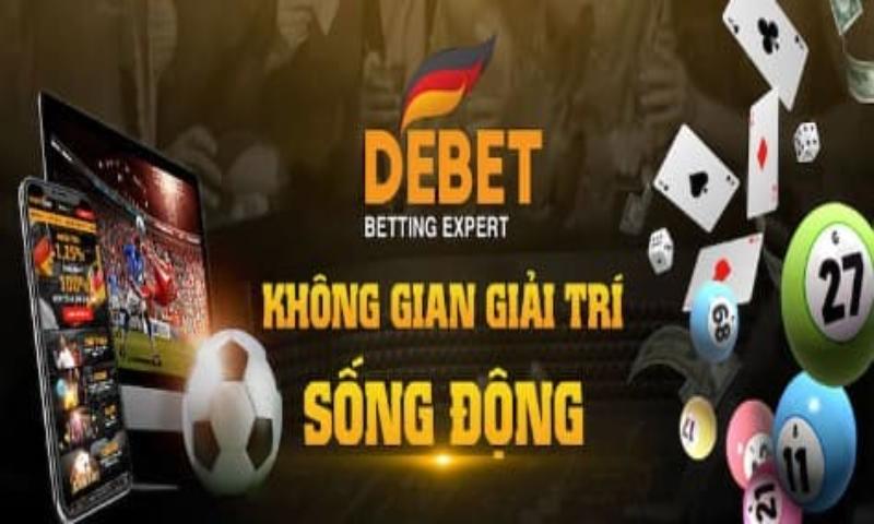 Tổng quan về thiên đường giải trí DEBET